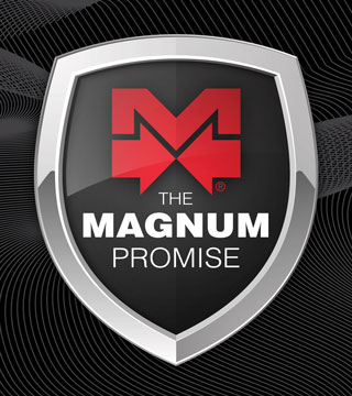 The Magnum Promise: Quality. Service. Delivery. Value.