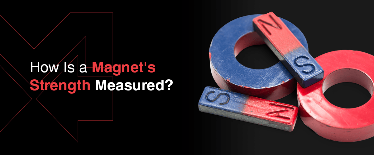 How To Measure Magnet Strength - Magnum