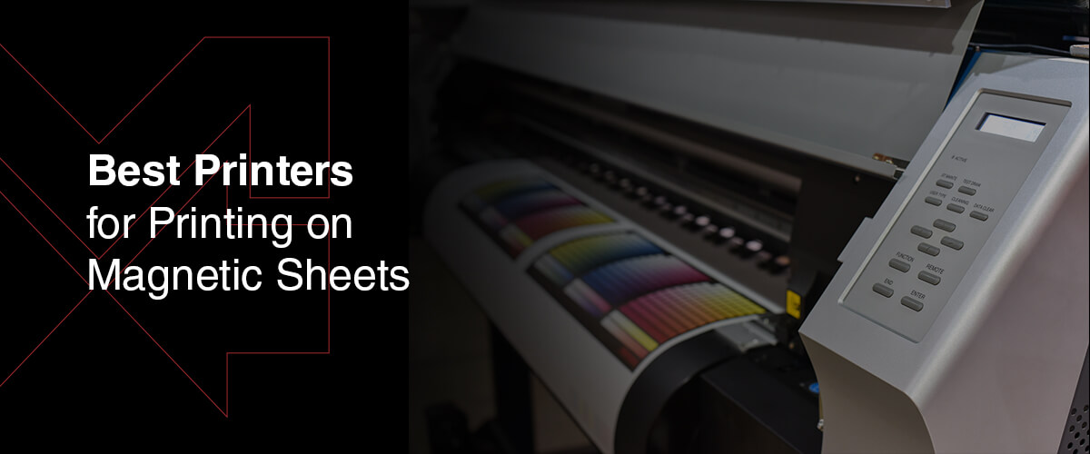 Best Printers For Printing on Magnetic Sheets